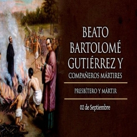 Hoy se celebra al Beato Bartolomé Gutiérrez, misionero y mártir mexicano